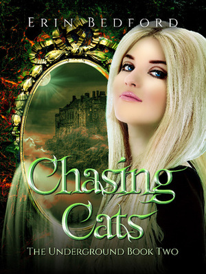 Chasing Cats by Erin Bedford