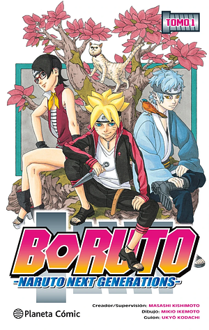 Boruto -Naruto Next Generations- Tomo 1: ¡¡Boruto Uzumaki!! by Masashi Kishimoto, Ukyo Kodachi, Mikio Ikemoto