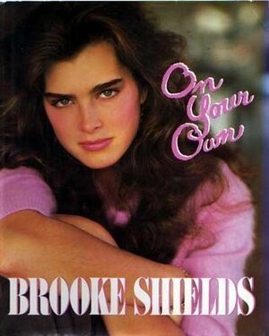 On Your Own by Brooke Shields