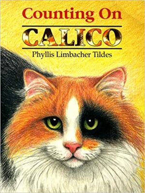 Counting on Calico by Phyllis Limbacher Tildes