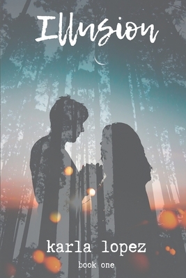 Illusion by Karla Lopez