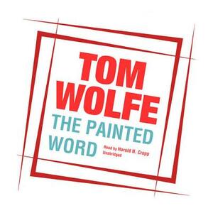 The Painted Word by Tom Wolfe