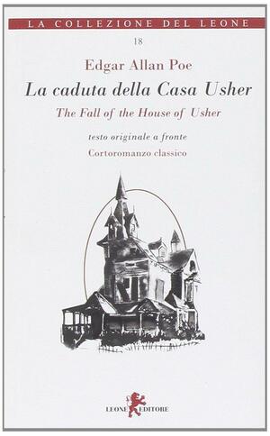 La Caduta della Casa Usher: The Fall of the House of Usher by Laura E. Miller, Edgar Allan Poe