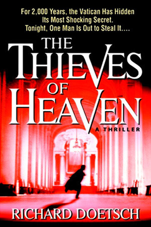 The Thieves Of Heaven by Richard Doetsch
