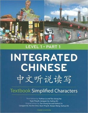 Integrated Chinese Level 1/Part 1 Textbook: Traditional Characters by Tao-Chung Yao