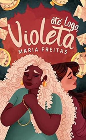 Até logo, Violeta by Maria Freitas