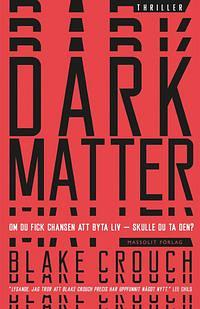 Dark Matter by Blake Crouch