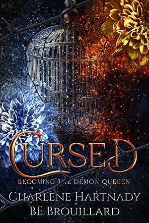 Cursed by Charlene Hartnady, B.E. Brouillard