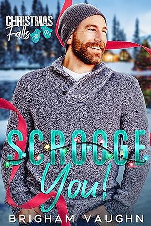 Scrooge You! by Brigham Vaughn