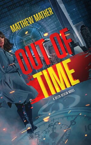 Out of Time by Matthew Mather