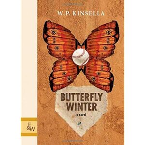 Butterfly Winter: A Novel by W.P. Kinsella