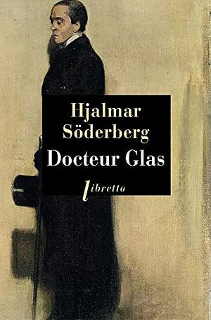 Docteur Glas by Tom Rachman, Hjalmar Söderberg