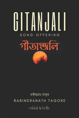 GITANJALI [Song Offering]: Bengali & English by Rabbit &. Turtle, Rabindranath Tagore