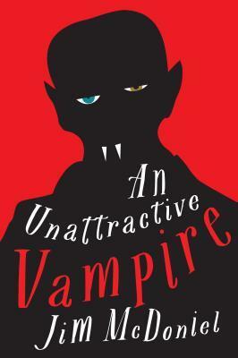 An Unattractive Vampire by Jim McDoniel