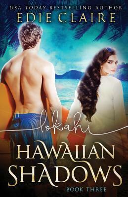 Lokahi (Hawaiian Shadows, Book Three) by Edie Claire