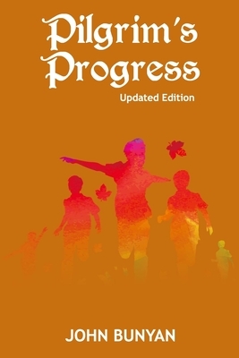 Pilgrim's Progress (Illustrated): Updated, Modern English. More Than 100 Illustrations. (Bunyan Updated Classics Book 1, Children Running Cover) by John Bunyan