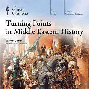 Turning Points in Middle Eastern History by Eamonn Gearon