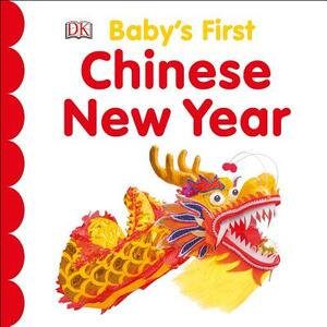 Baby's First Chinese New Year by D.K. Publishing