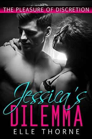 Jessica's Dilemma by Elle Thorne