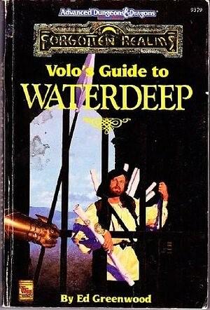 Volo's Guide to Waterdeep by Ed Greenwood