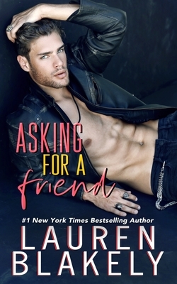 Asking For a Friend by Lauren Blakely