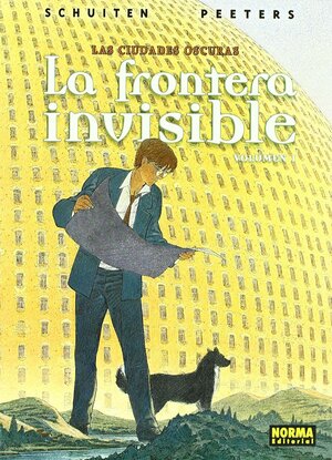 Las Ciudades Oscuras: La frontera invisible, 1 by Benoît Peeters, François Schuiten