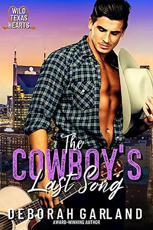 The Cowboy's Last Song by Deborah Garland