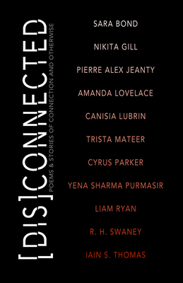 [dis]connected, Volume 1: Poems & Stories of Connection and Otherwise by Michelle Halket