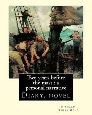 Two years before the mast: a personal narrative Richard Henry Dana, illustrated By: E. Boyd Smith(1860-1943): Two Years Before the Mast is a memo by E. Boyd Smith, Richard Henry Dana