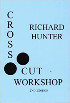 Cross-Cut Workshop by Richard Hunter