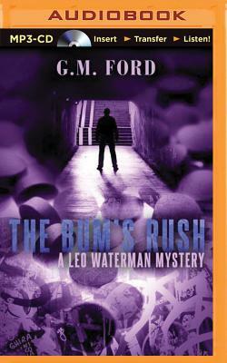 The Bum's Rush by G. M. Ford