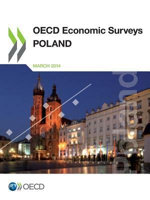 OECD Economic Surveys: Poland 2014 by OECD