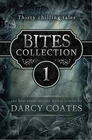 Bites Collection: thirty bite-sized horror stories by Darcy Coates
