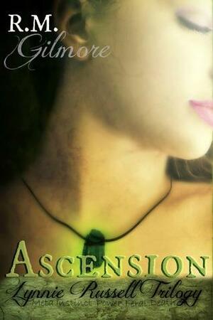 Ascension by R.M. Gilmore