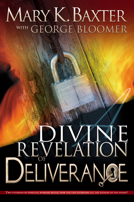 A Divine Revelation of Deliverance by George Bloomer, Mary K. Baxter