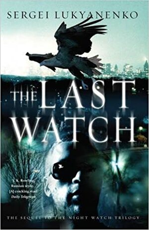 The Last Watch by Sergei Lukyanenko