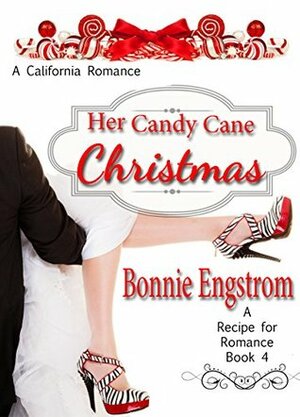 Her Candy Cane Christmas (A Recipe for Romance #4) by Bonnie Engstrom