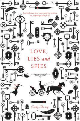 Love, Lies and Spies by Cindy Anstey