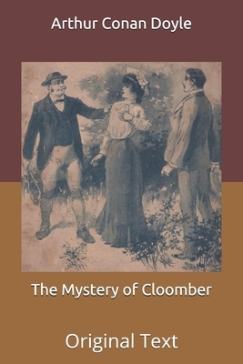 The Mystery of Cloomber: Original Text by Arthur Conan Doyle