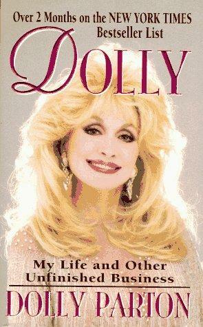 Dolly: My Life and Other Unfinished Business by Dolly Parton