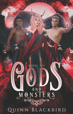 Gods and Monsters, Books 4-6 by Quinn Blackbird