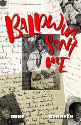 Baldwin Sent Me by Kenneth Morrison, Duke Porter