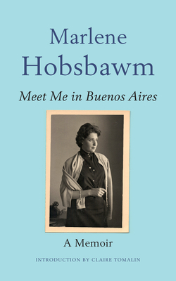 Meet Me in Buenos Aires by Marlene Hobsbawm