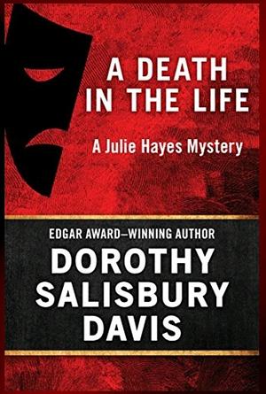 A Death in the Life by Dorothy Salisbury Davis