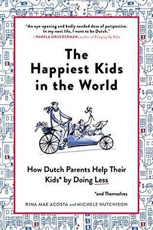 Happiest Kids In The World by Michele Hutchison, Michele Hutchison