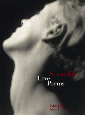 Surrealist Love Poems by Mary Ann Caws