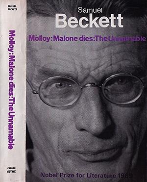 Molloy: Malone Dies ; The Unnamable by Samuel Beckett