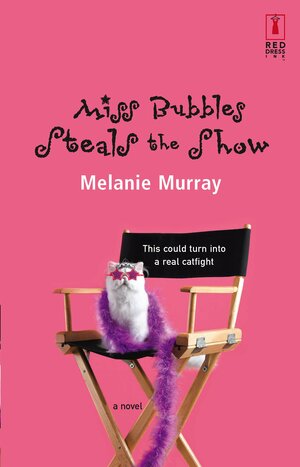 Miss Bubbles Steals the Show by Melanie Murray