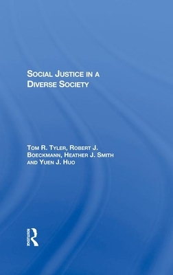 Social Justice in a Diverse Society by Heather J. Smith, Robert J. Boeckmann, Tom Tyler