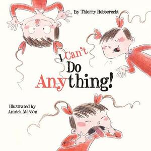 I Can't Do Anything by Thierry Robberecht, Mijade Publications (Belgium)